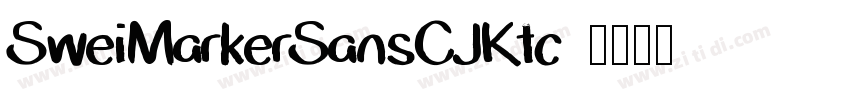 SweiMarkerSansCJKtc 字体转换